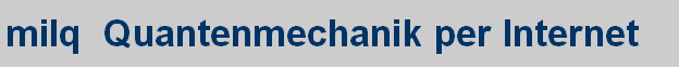 milq  Quantenmechanik per Internet